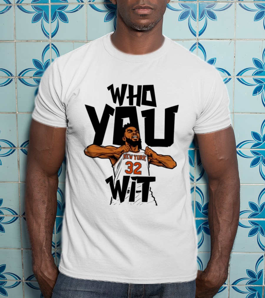 New York Knicks Who You Wit Basketball 32 T-Shirt