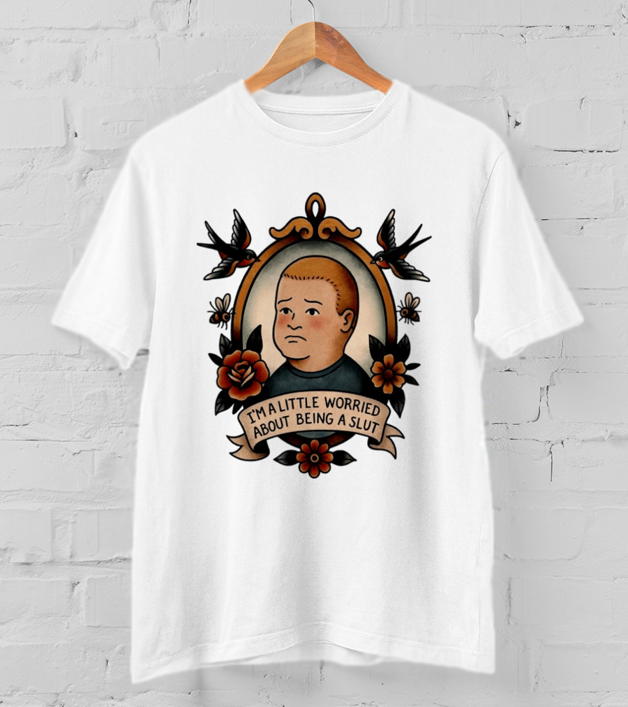 Bobby Hill I'm A Little Worried About Being A Slut Vintage Tattoo T-Shirt