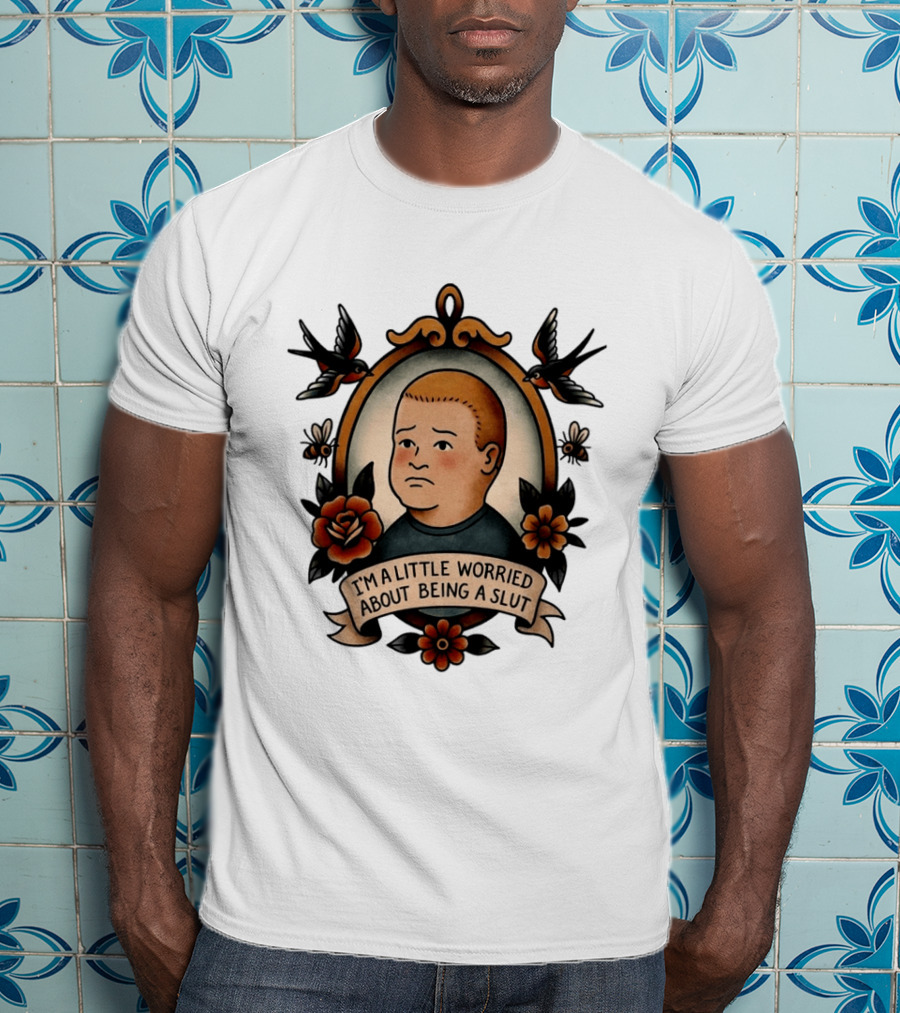 Bobby Hill I'm A Little Worried About Being A Slut Vintage Tattoo T-Shirt