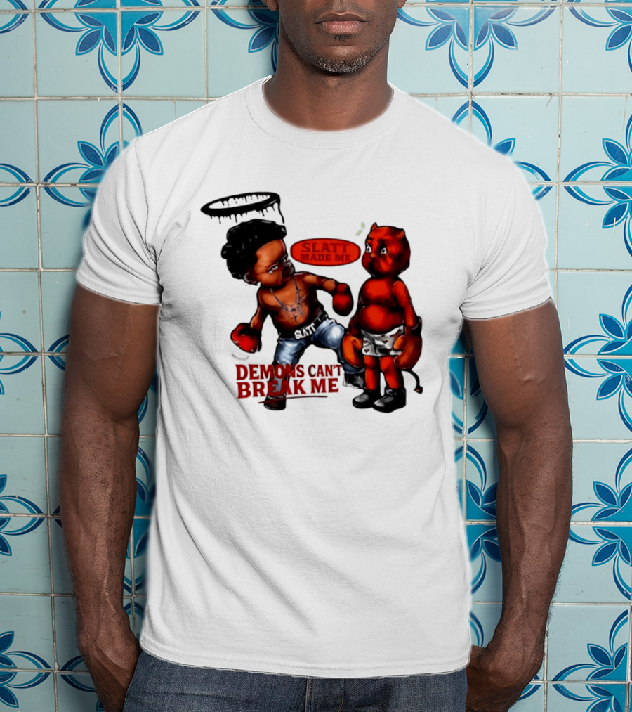 Demons Can't Break Me Slatt Made Me Boxing Halo Devil T-Shirt