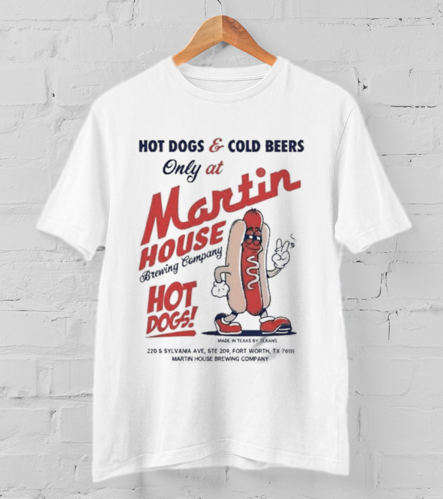 Martin House Brewing Company Hot Dogs Cold Beers Only At Glizzy Fest T-Shirt