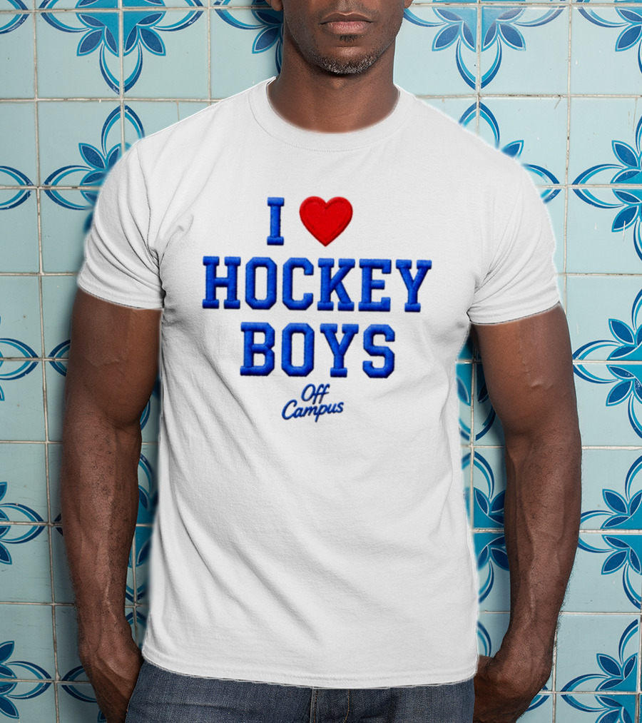 I Love Hockey Boys Off Campus T-Shirt