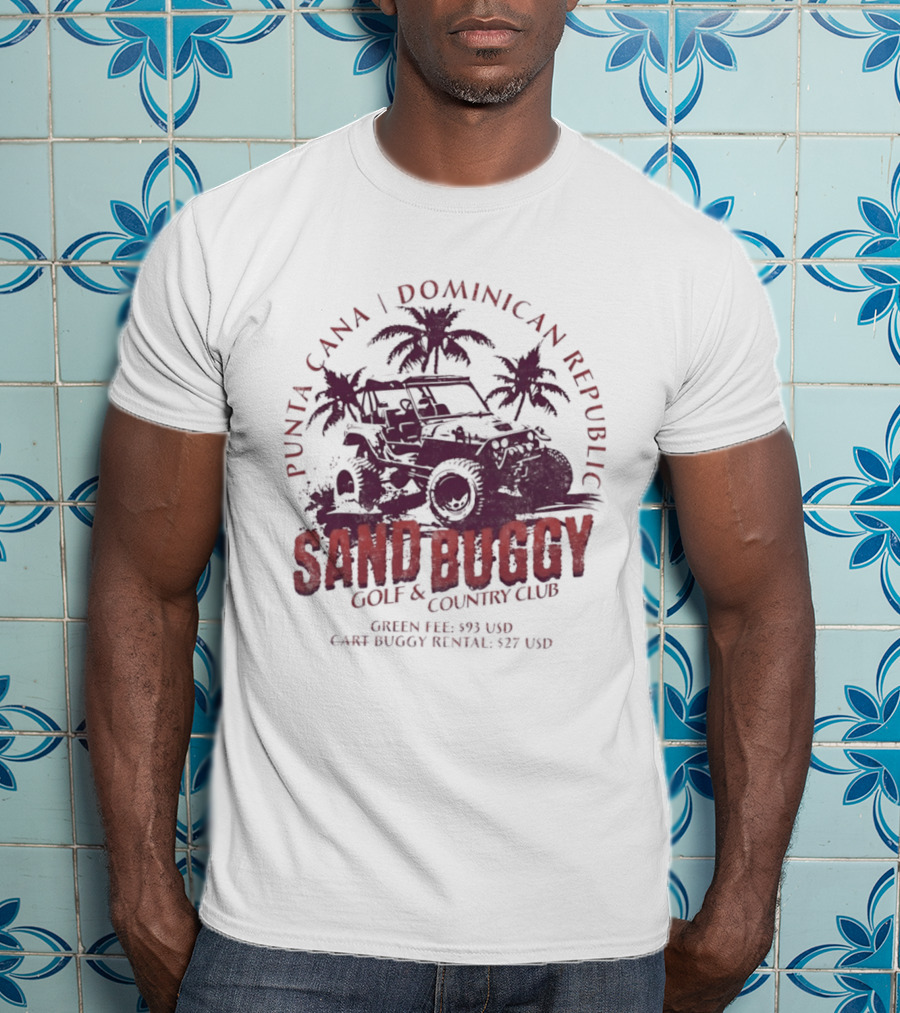 Punta Cana Dominican Republic Sand Buggy Golf Country Club Green Fee 93 USD Cart Rental 97 USD T-Shirt