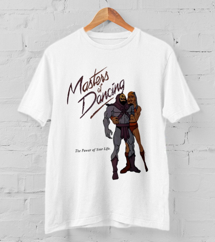 Masters Of Dancing Skeletor He Man The Power Of Your Life Embrace T-Shirt