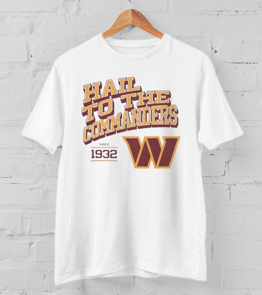Hail To The Commanders W Logo Since 1932 T-Shirt