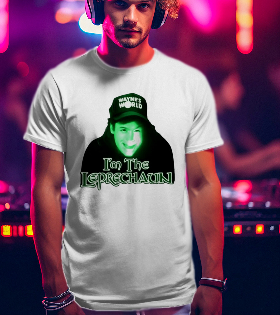Wayne's World I'm The Leprechaun T-Shirt