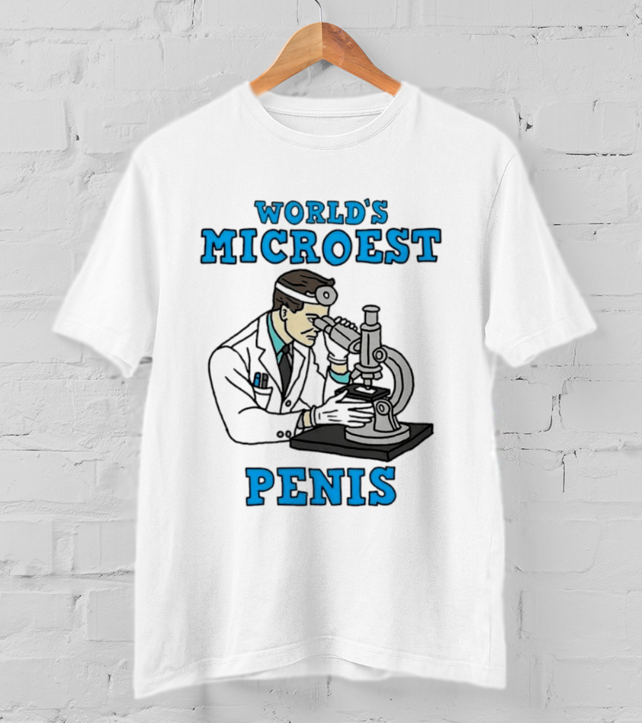 World's Microest Penis Scientist Examining Specimen With Microscope T-Shirt