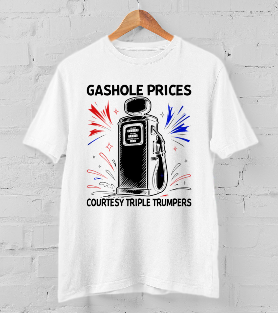 Gashole Prices Courtesy Triple Trumpers Gallon Pump T-Shirt
