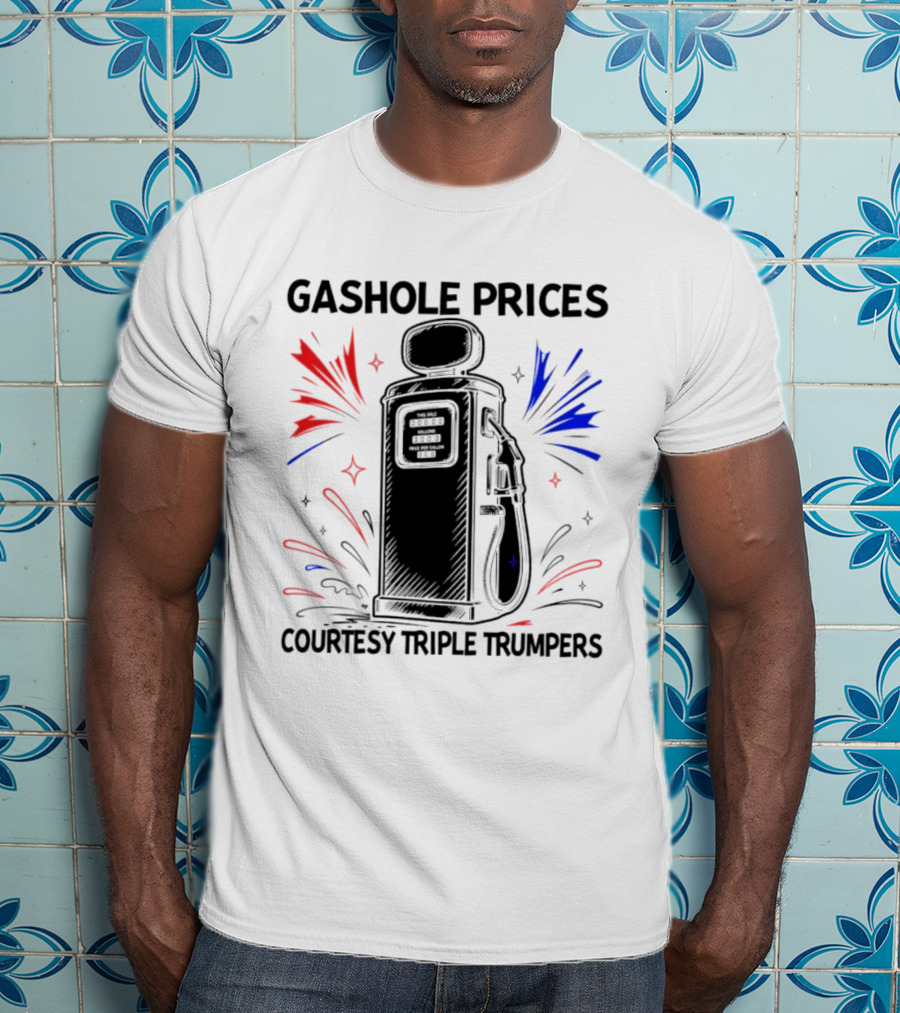 Gashole Prices Courtesy Triple Trumpers Gallon Pump T-Shirt