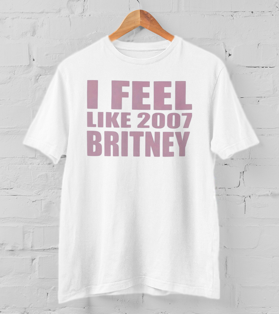 I Feel Like 2007 Britney Blackout Gimme More Piece Of Me T-Shirt