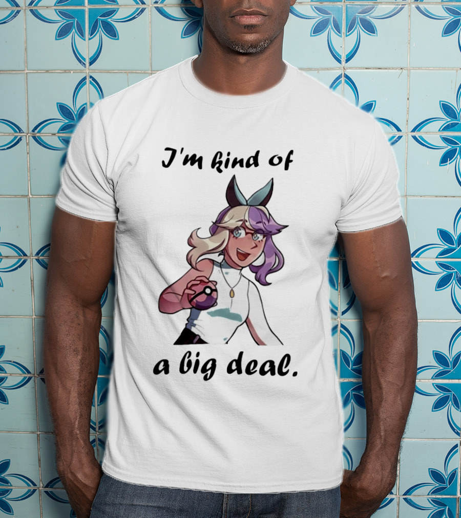 Iono Pokemon Scarlet And Violet I'm Kind Of A Big Deal T-Shirt