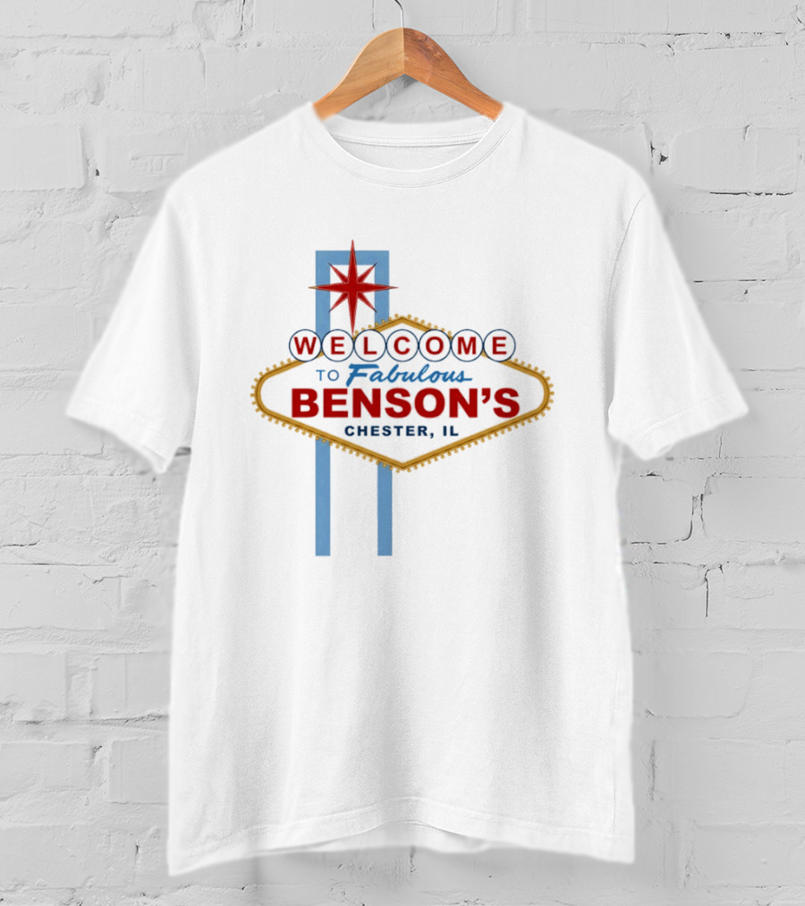 Welcome To Fabulous Benson's Chester IL Sign Pop Culture T-Shirt