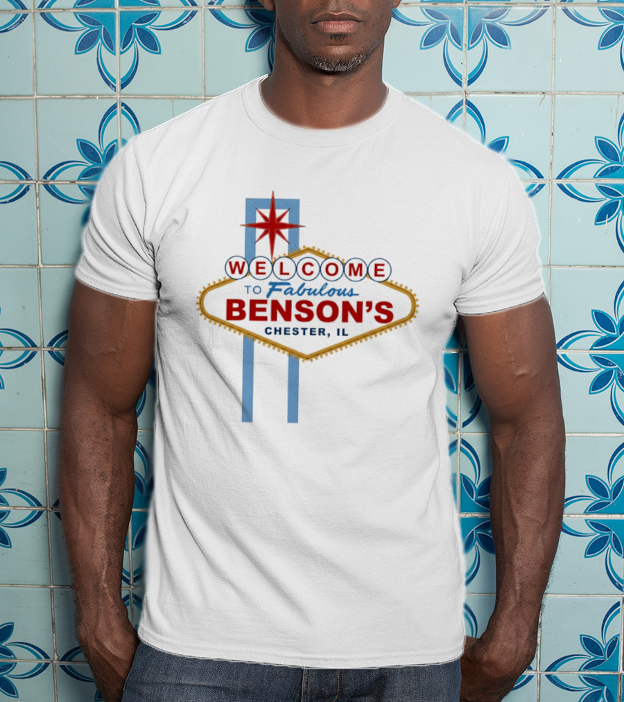 Welcome To Fabulous Benson's Chester IL Sign Pop Culture T-Shirt