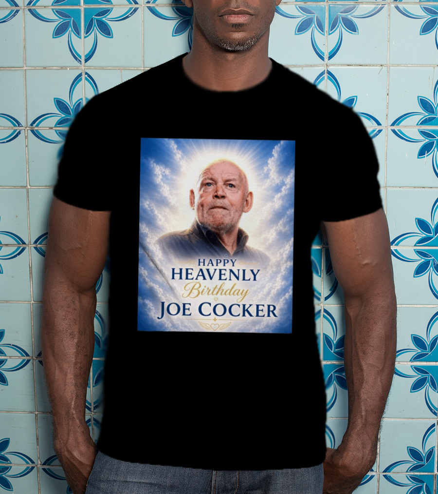 Happy Heavenly Birthday Joe Cocker Cloud Background Halo T-Shirt