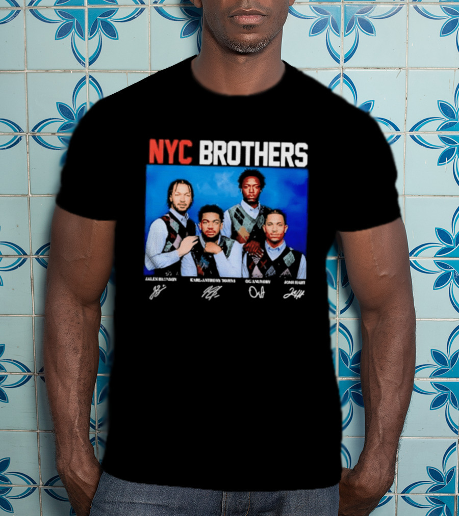 NYC Brothers Jalen Brunson Karl Anthony Towns OG Anunoby Josh Hart T-Shirt