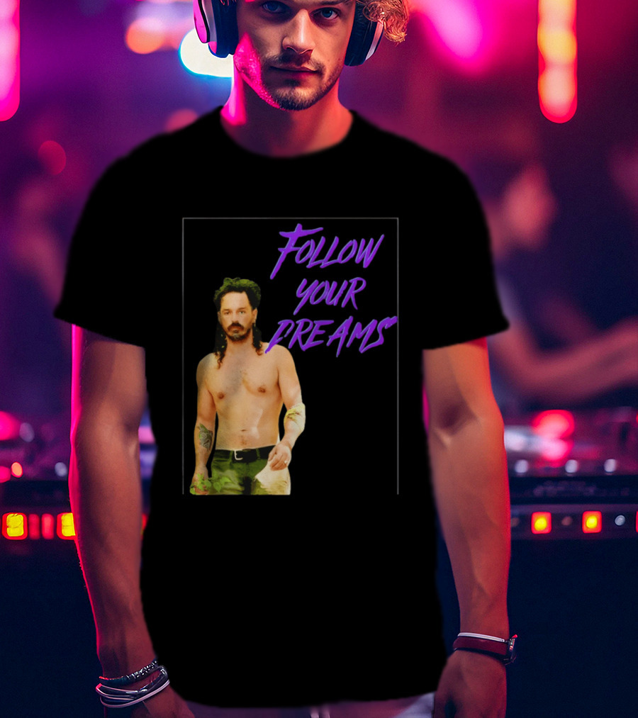 Ozzy Lusth Follow Your Dreams Motivational T-Shirt