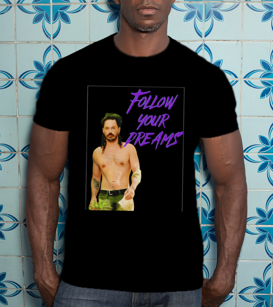 Ozzy Lusth Follow Your Dreams Motivational T-Shirt