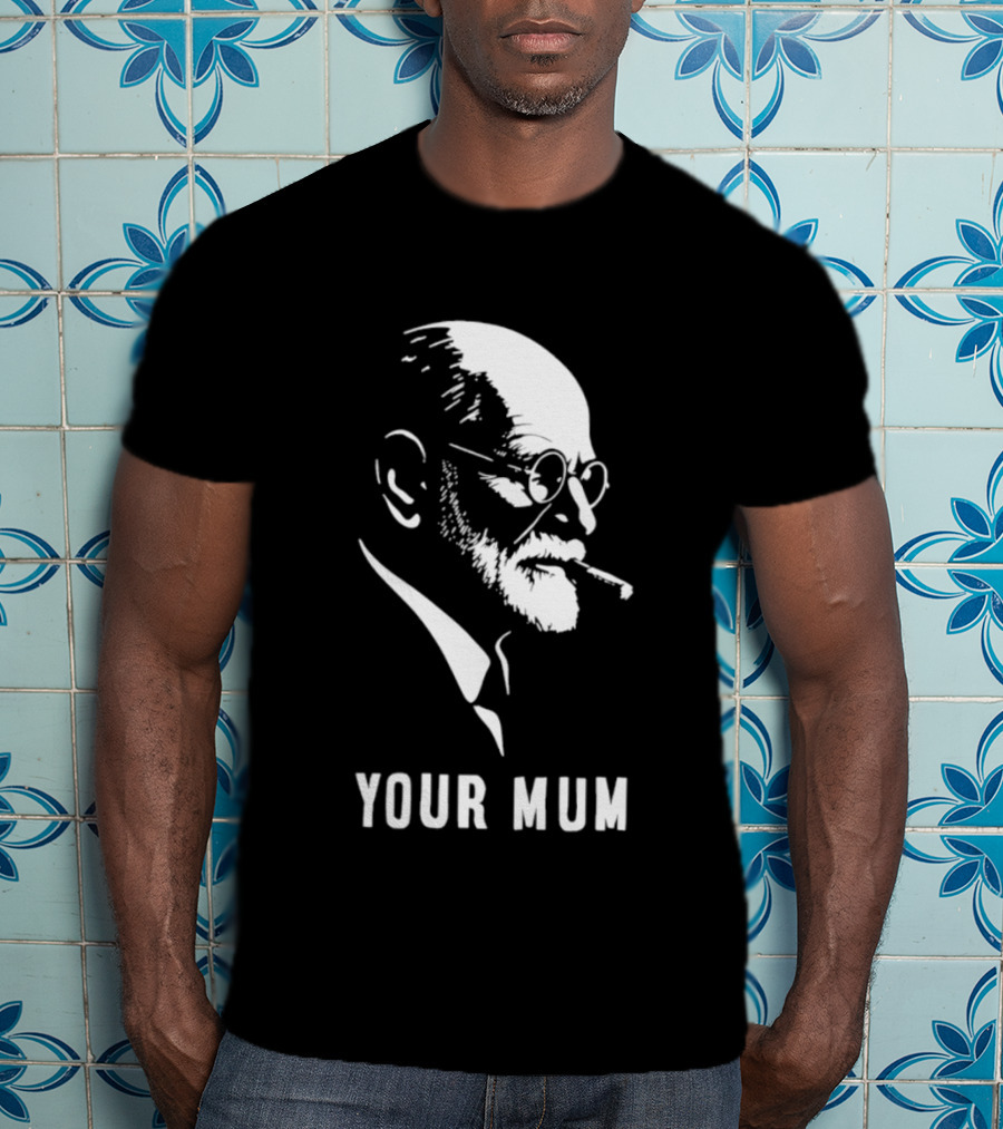 Sigmund Freud Your Mum Smoking T-Shirt
