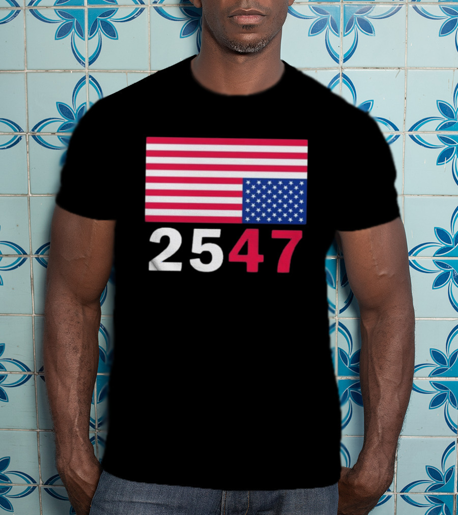 Original 25 47 USA Flag 2026 Stars And Stripes T-Shirt