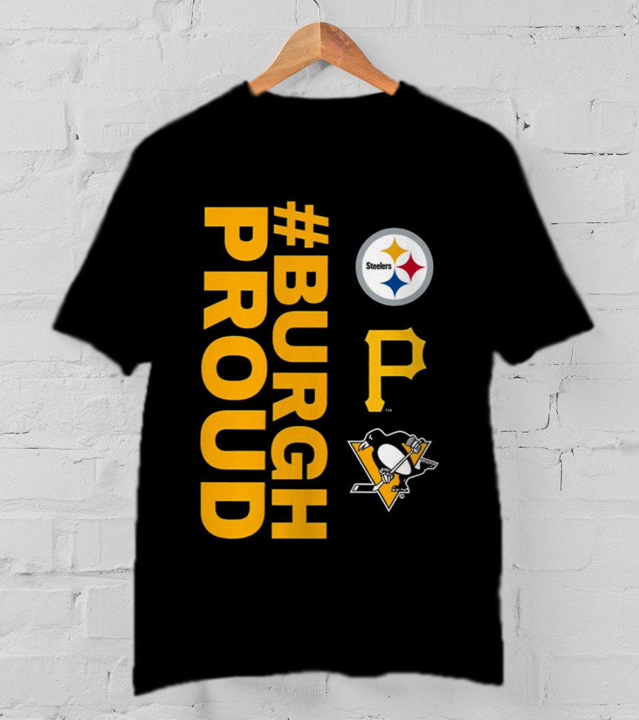2026 #BurghProud Steelers Pirates Penguins T-Shirt