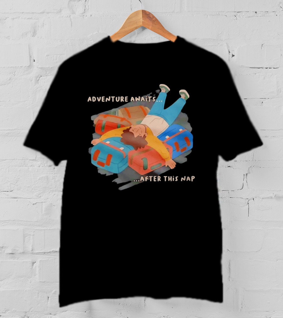 Adventure Awaits After This Nap On Suitcases Traveler T-Shirt