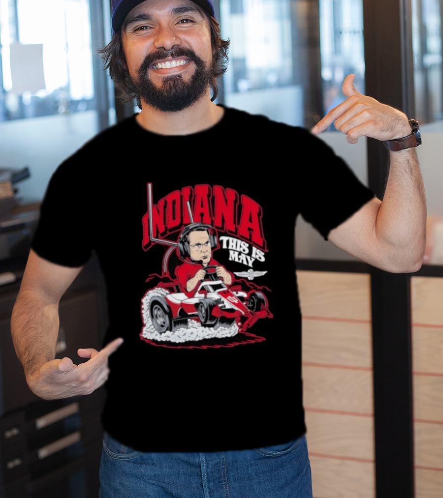 Indiana Hoosiers Pace Car Driver This Is May Indianapolis 500 Cignetti T-Shirt