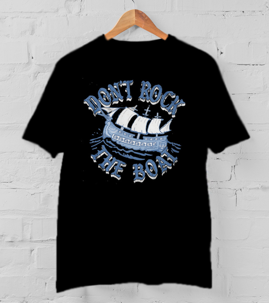 Don't Rock The Boat Vintage Ship T-Shirt