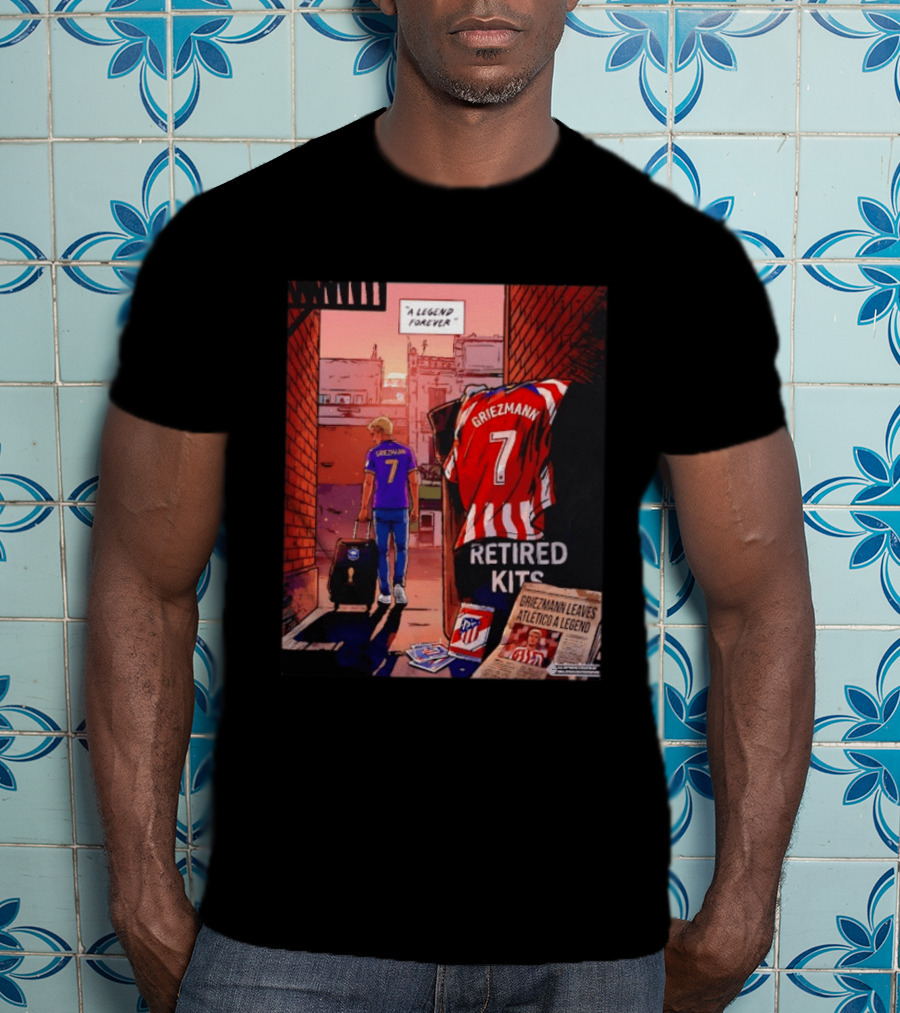 Antoine Griezmann Atlético De Madrid A Legend Forever Retired Kits Griezmann Leaves Atlético A Legend T-Shirt