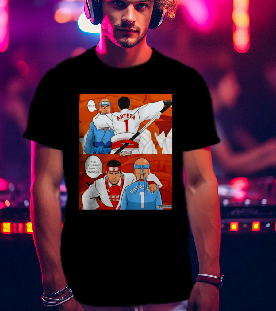 Arteta Vs Guardiola Student Becomes Master Martial Arts Showdown T-Shirt