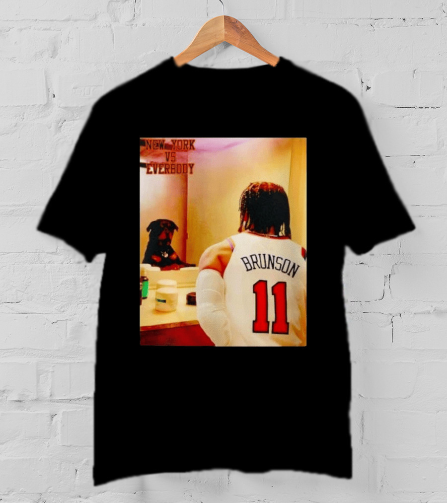 New York Vs Everybody Brunson 11 Mirror Dog T-Shirt