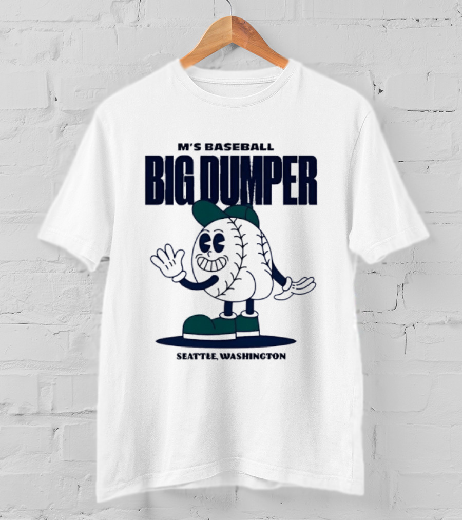 M's Baseball Big Dumper Seattle Washington T-Shirt