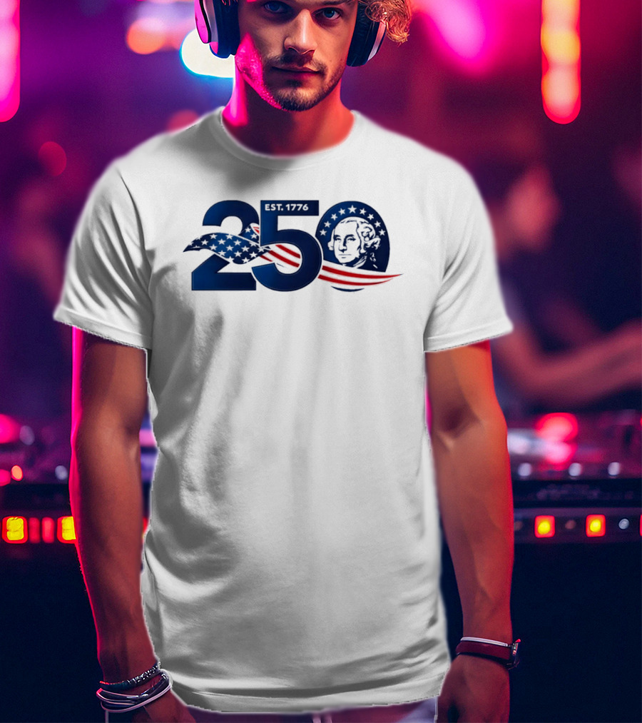 250 Years America 250th Anniversary Patriotic Est 1776 Washington Stars Stripes Eagle T-Shirt