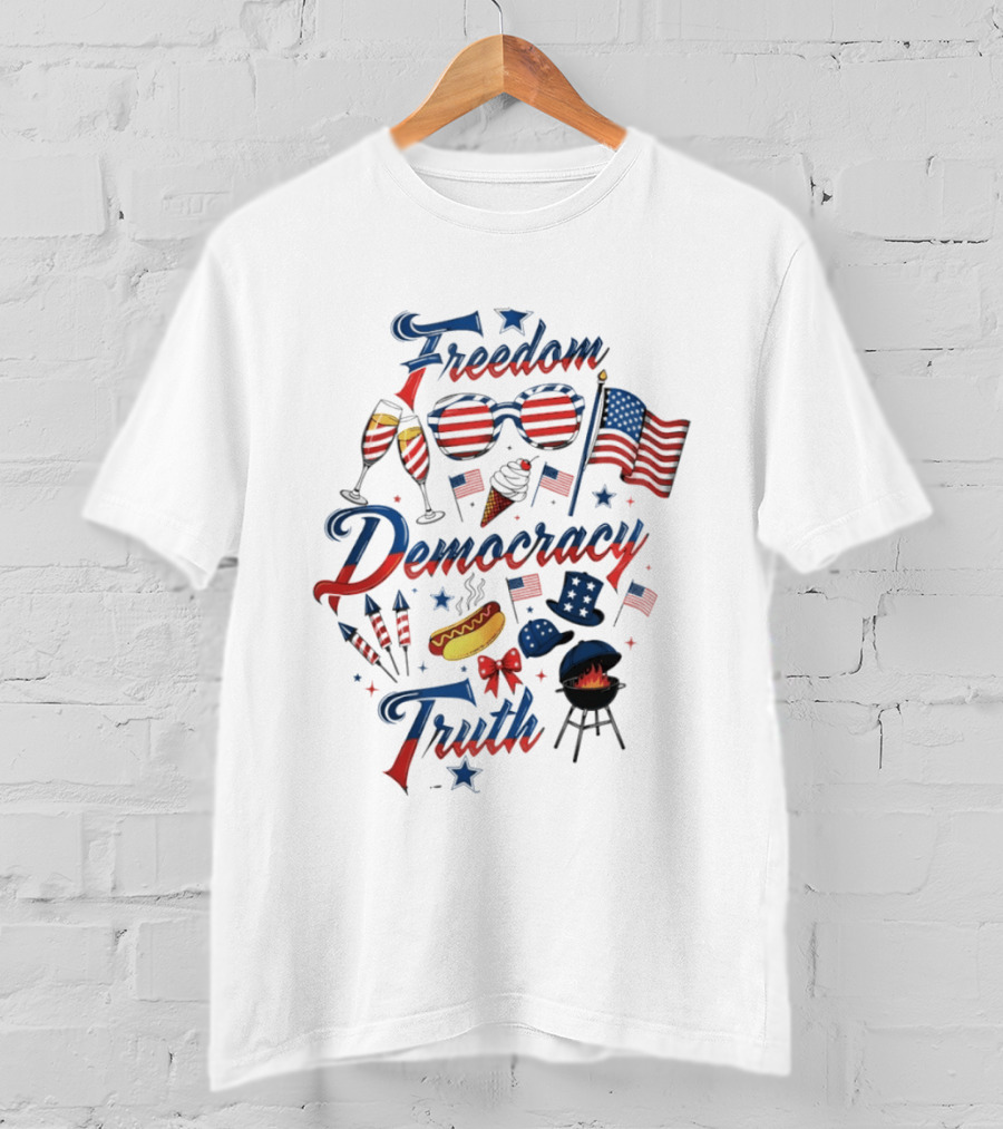 Freedom Democracy Truth Fourth Of July USA 250th Birthday Celebration BBQ T-Shirt