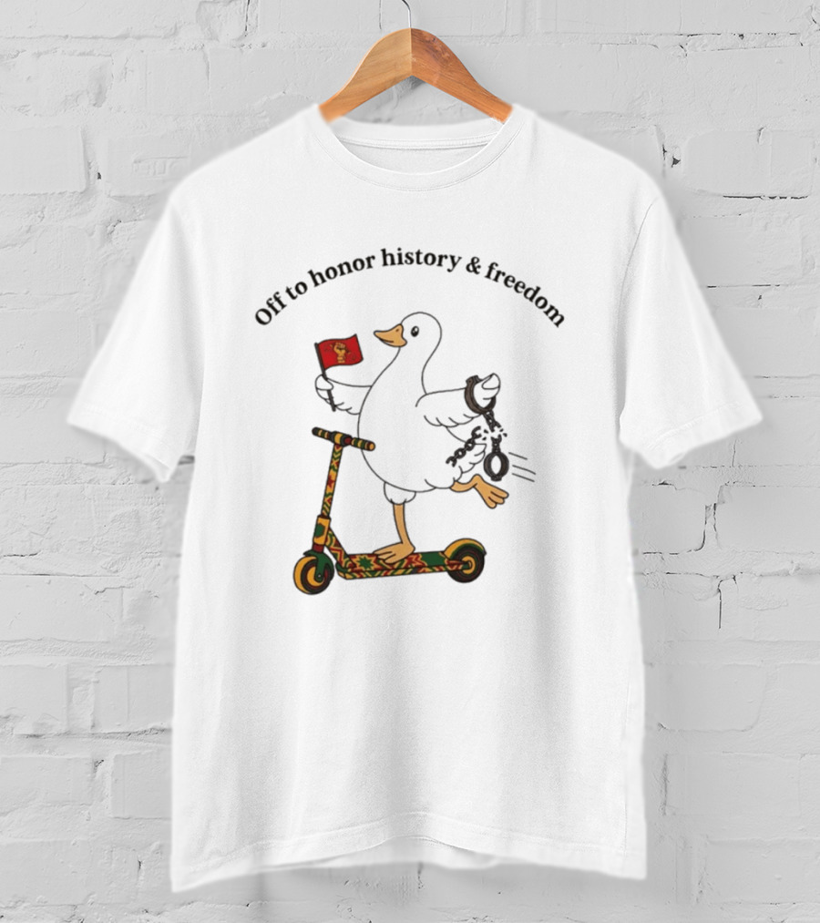Off To Honor History And Freedom Goose On Scooter Juneteenth T-Shirt