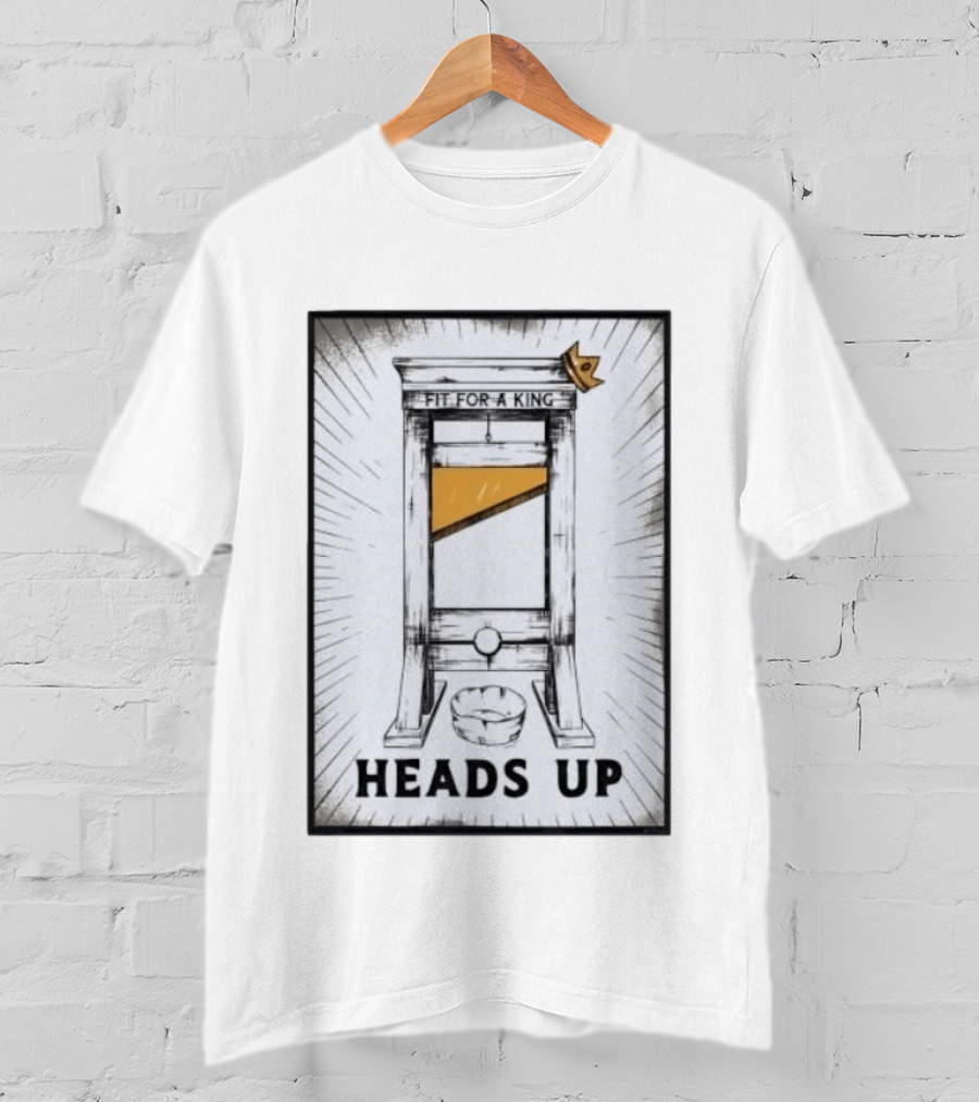 Fit For A King Guillotine Heads Up Anti Trump T-Shirt