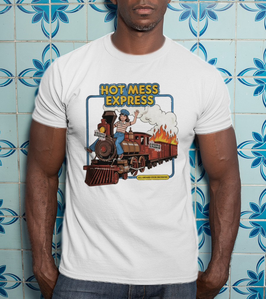 Hot Mess Express All Aboard Poor Decisions Cosmic Studio Vintage Train Cartoon T-Shirt