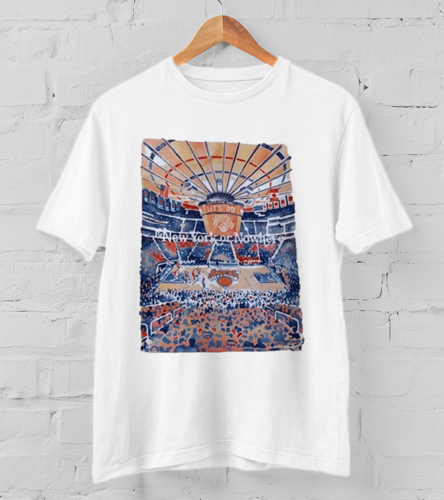 New York Knicks Madison Square Garden New York Or Nowhere Basketball Game Scene T-Shirt