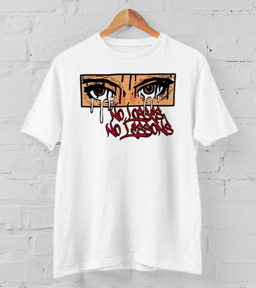 No Losses No Lessons Crying Eyes Artwork Rugged Street Graffiti T-Shirt