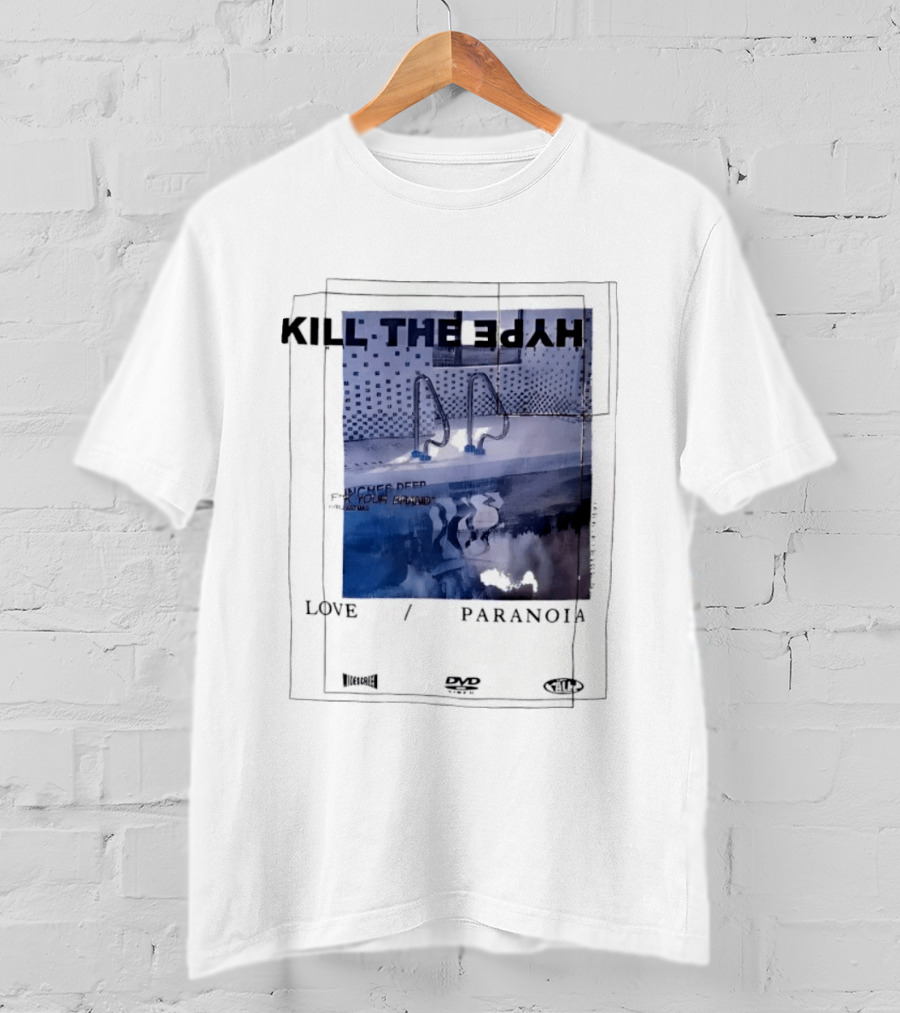 Kill The Hype Love Paranoia Pool Reflection Aesthetic DVD Vague New Mag T-Shirt