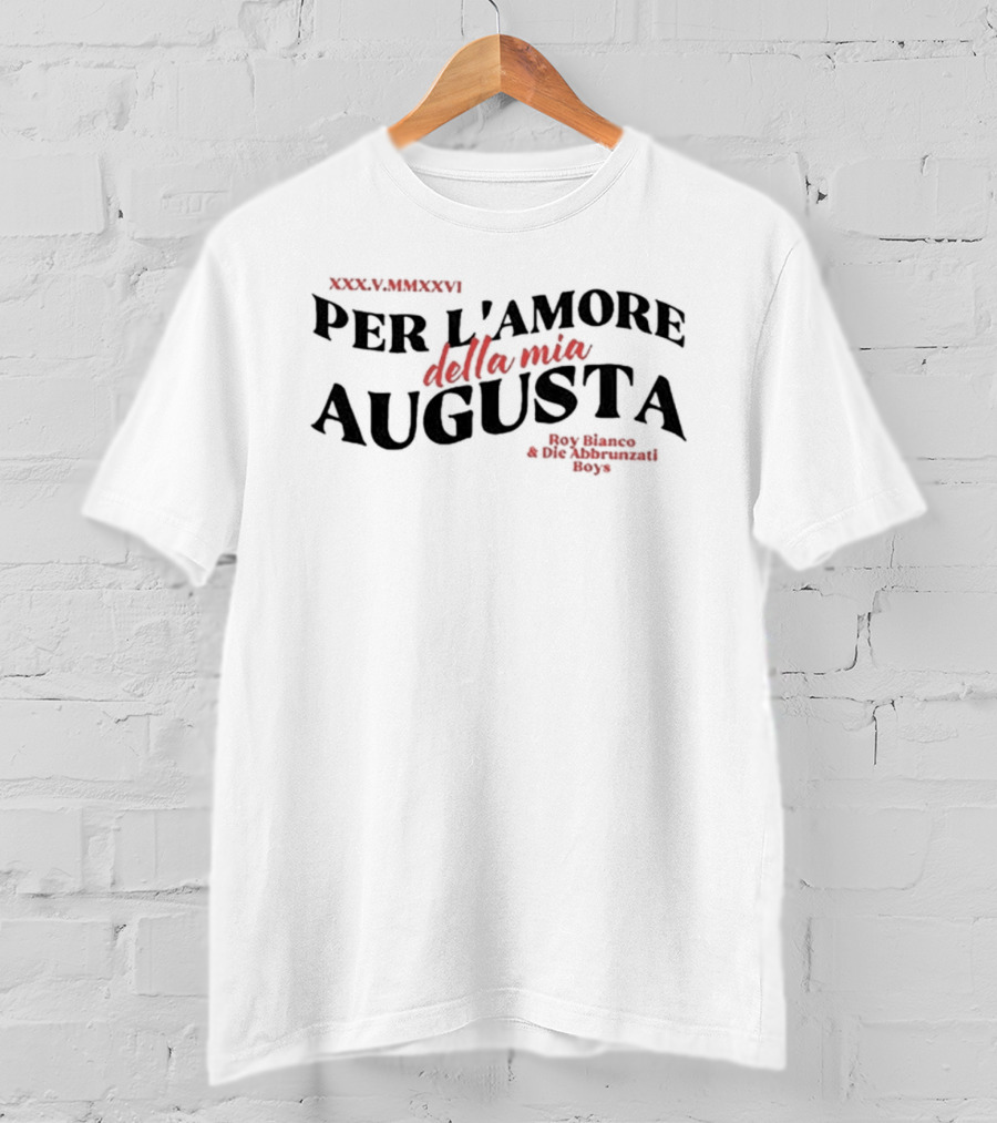 Per L'amore Della Mia Augusta Augsburg Boy Blanco Die Abbruzati Boys T-Shirt