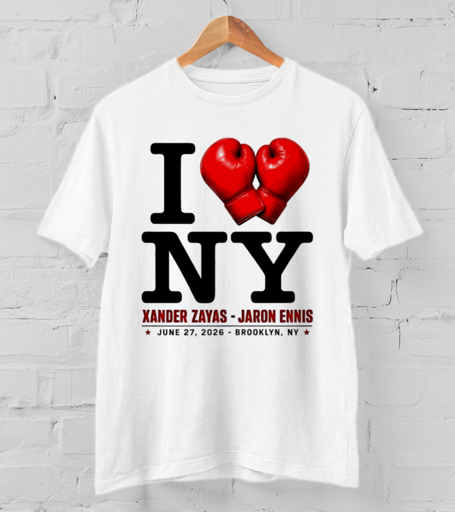 I Love NY Boxing Xander Zayas Jaron Ennis June 27 2026 Brooklyn NY T-Shirt