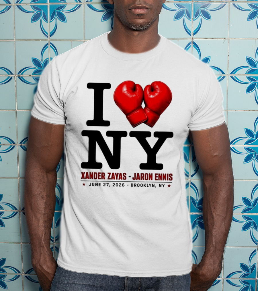 I Love NY Boxing Xander Zayas Jaron Ennis June 27 2026 Brooklyn NY T-Shirt