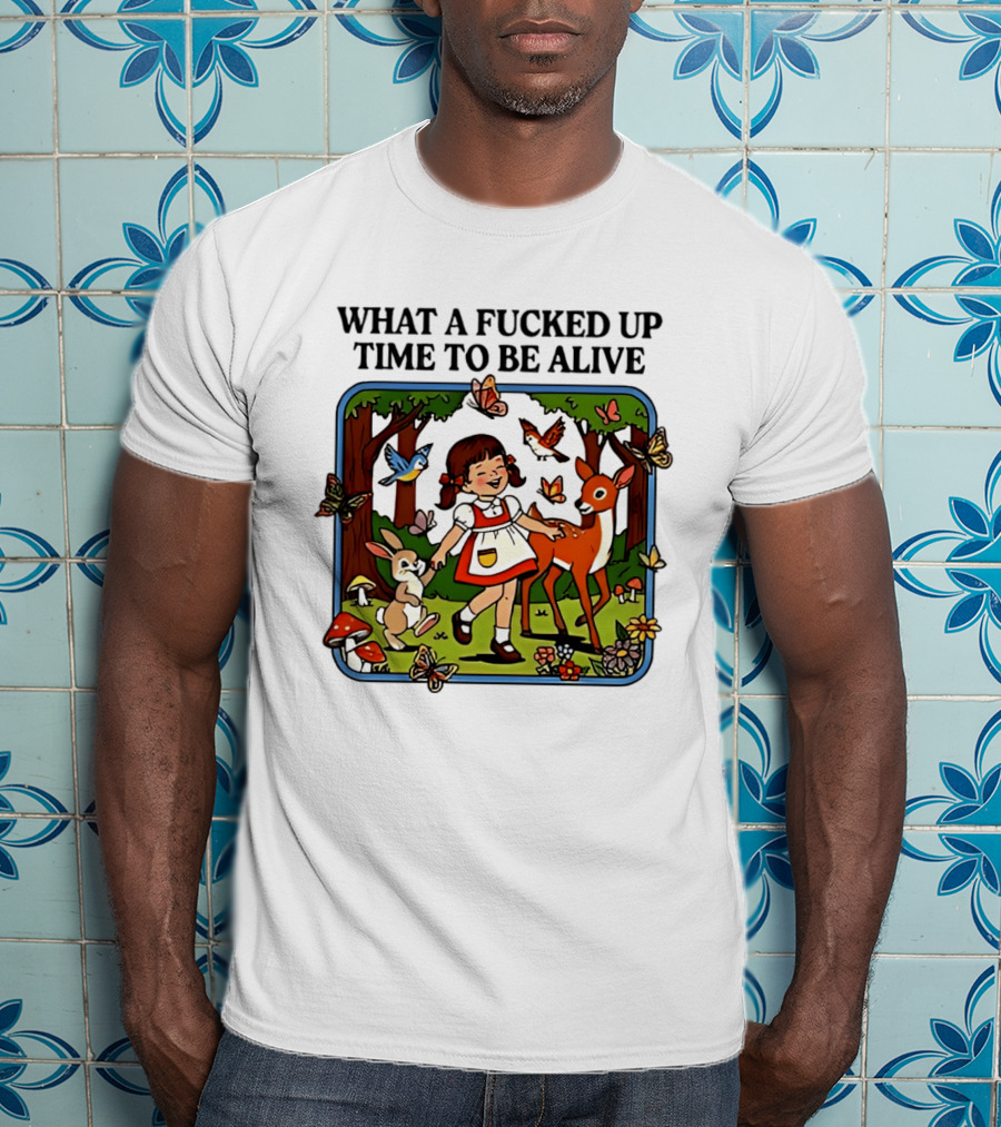 What A Fucked Up Time To Be Alive Retro Forest Animals Scene T-Shirt