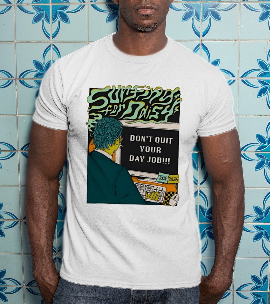 Surfing For Daisy Tour 2026 Don't Quit Your Day Job Retro Comic T-Shirt