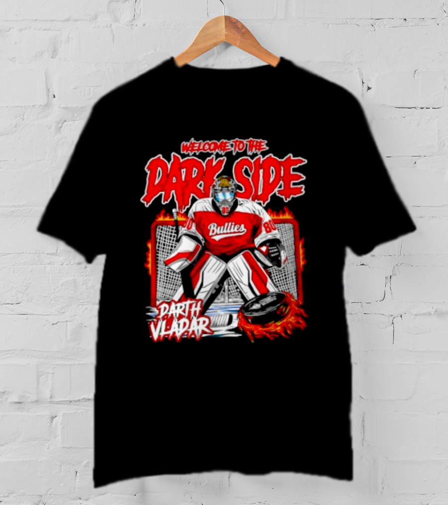 Broad Street Bullies Welcome To The Dark Side Darth Vader Hockey T-Shirt