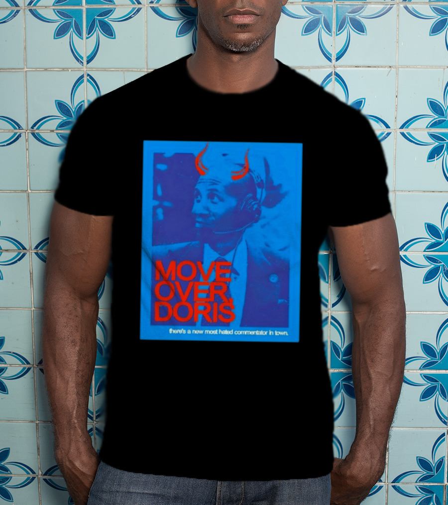 Move Over Doris There's A New Most Hated Commentator In Town T-Shirt