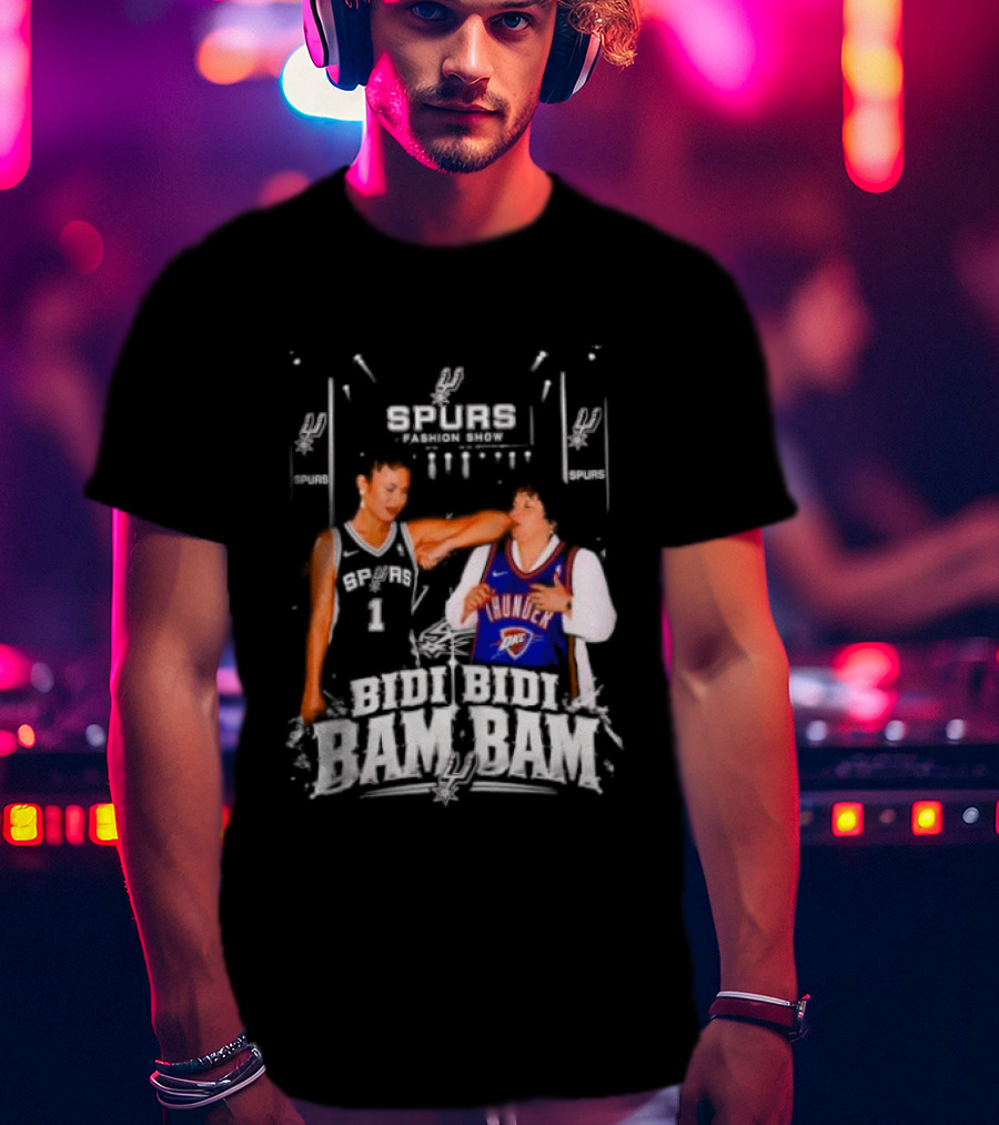Spurs Thunder Bidi Bidi Bam Bam Fashion Show T-Shirt