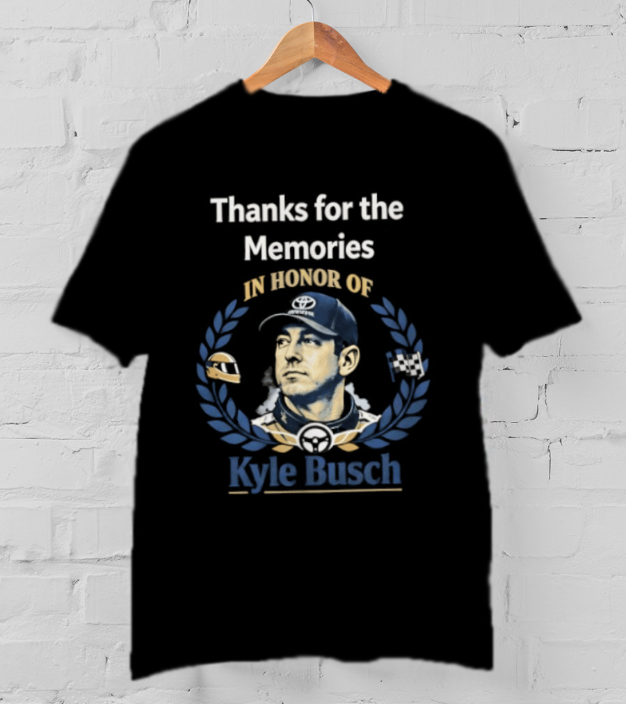 Thanks For The Memories In Honor Of Kyle Busch Rowdy 1985 2026 T-Shirt