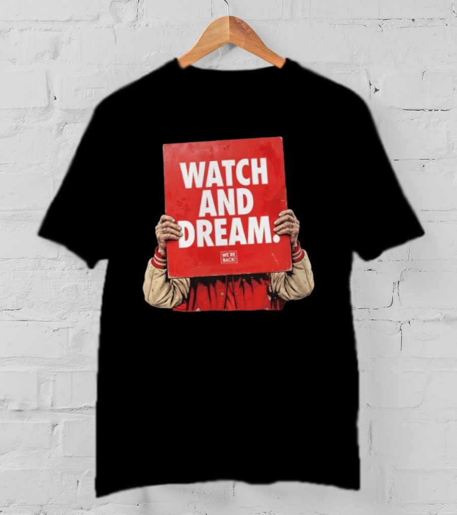 And Dream Nebraska Cornhuskers Football We're Back T-Shirt