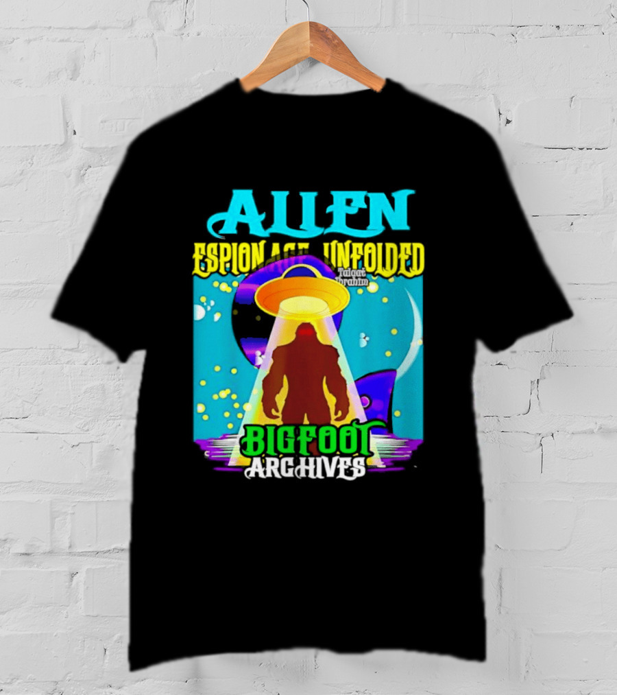 Alien Espionage Unfolded Bigfoot UFO Archives T-Shirt